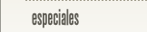 Especiales