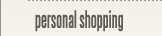 Personal shopping